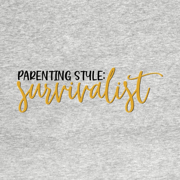 Parenting style : Survivalist by Coral Graphics